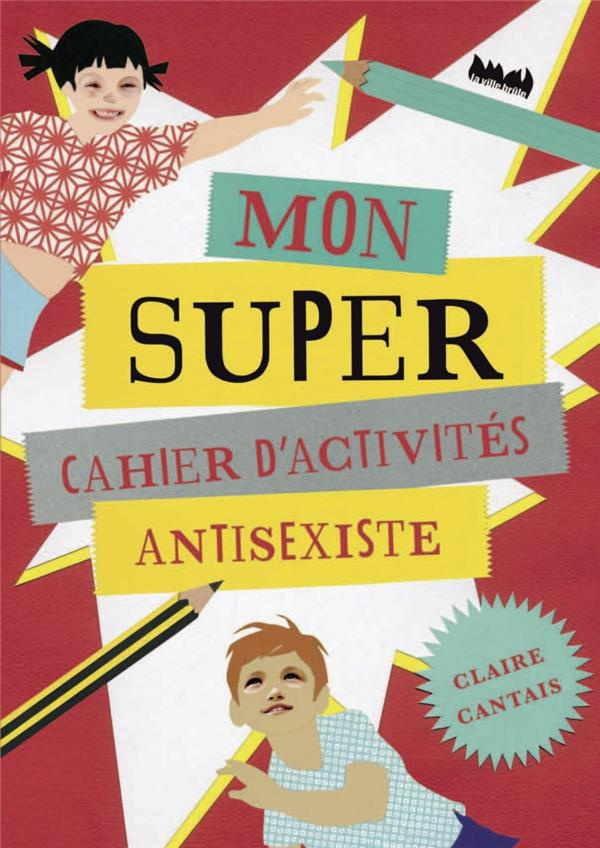 cantais-claire-mon-super-cahier-d-activites-antisexiste_0