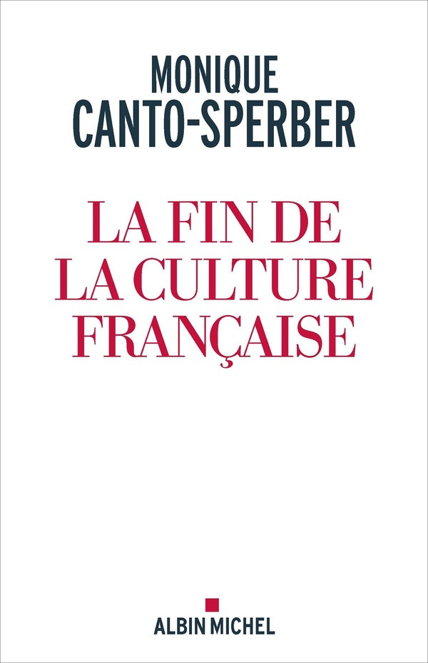 canto-sperber-monique-la-fin-de-la-culture-francaise_0