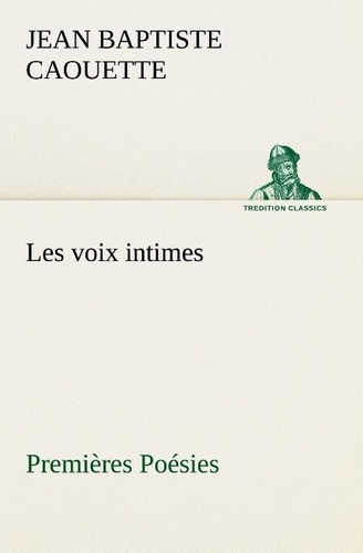 caouette-j-b-jean-baptiste-3b-caouette-j-les-voix-intimes-premieres-poesies_0