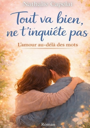 capelat-nathalie-tout-va-bien-ne-t-inquiete-pas-l-amour-au-dela-des-mots_0