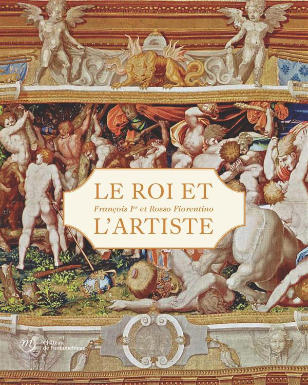 capodieci-luisa-collectif-barbier-muriel-berg-le-roi-et-l-artiste-francois-ier-et-rosso-fiorentino_0