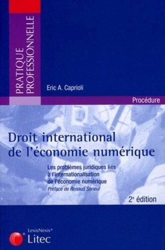 caprioli-eric-droit-international-de-l-economie-numerique-les-problemes-juridiques-lies-a-l-internationalisation_0