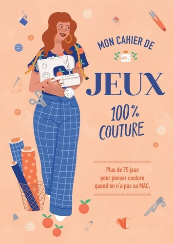 capron-chovela-mon-cahier-de-jeux-100-couture-plus-de-70-jeux-pour-couturieres-en-vacances_0