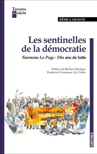 carayol-remi-banegas-richard-diallo-ousmane-al-les-sentinelles-de-la-democratie-en-afrique-tournons-la-page-dix-ans-de-lutte_0