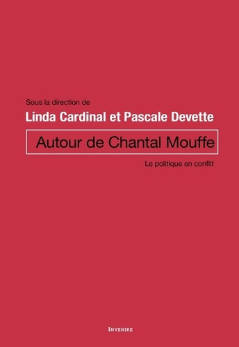 cardinal-devette-autour-de-chantal-mouffe-le-politique-en-conflit_0
