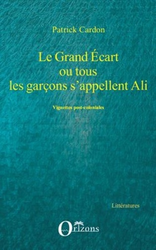 cardon-patrick-grand-ecart-ou-tous-les-garcons-s-appellent-ali_0