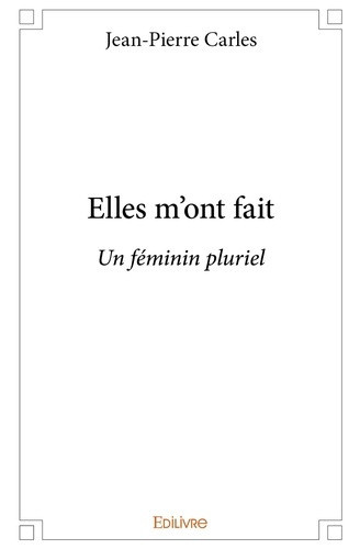 carles-jean-pierre-elles-m-ont-fait_0