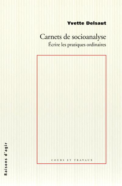 carnets-de-socioanalyse-ecrire-les-pratiques-ordinaires_0