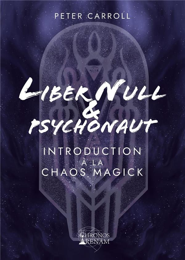 carroll-peter-j-3b-trouve-lucile-liber-null-psychonaute-introduction-a-la-chaos-magick_0