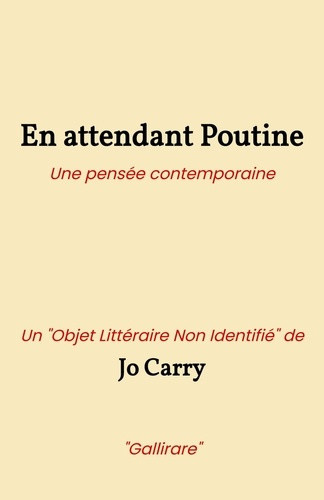 carry-jo-en-attendant-poutine-une-pensee-contemporaine-un-objet-litteraire-non-identifie-de-gallirare_0