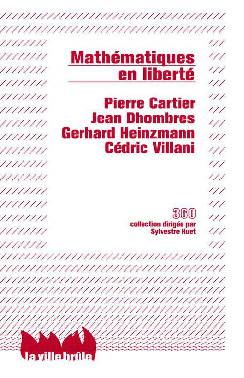 cartier-pierre-3b-dhombres-jean-3b-heinzmann-gerhard-mathematiques-en-liberte-liberte-realite-responsabilite_0