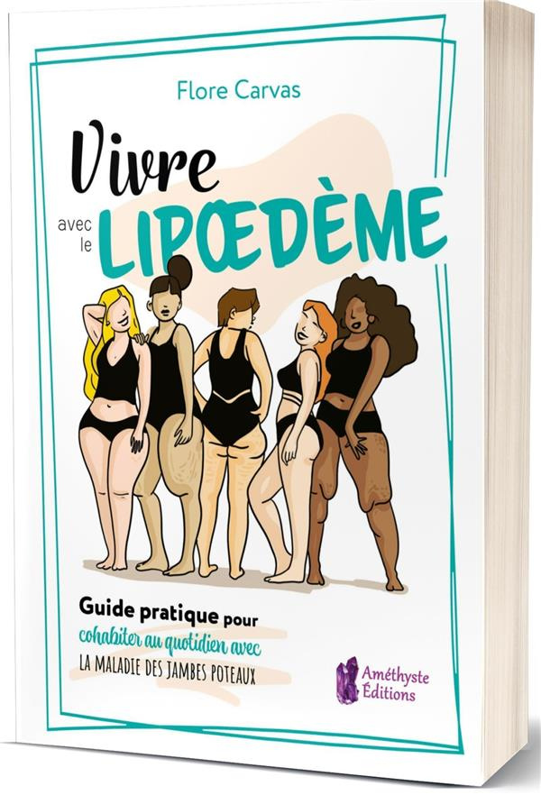 carvas-flore-vivre-avec-le-lipoedeme-guide-pratique-pour-cohabiter-au-quotidien-avec-la-maladie-des-jambes-potea_0