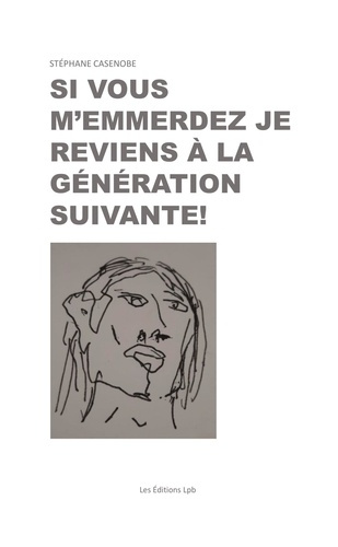 casenobe-stephane-si-vous-m-emmerdez_0