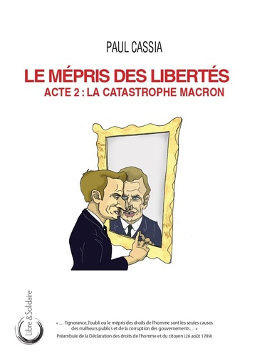cassia-paul-le-mepris-des-libertes-acte-2-la-catastrophe-macron_0