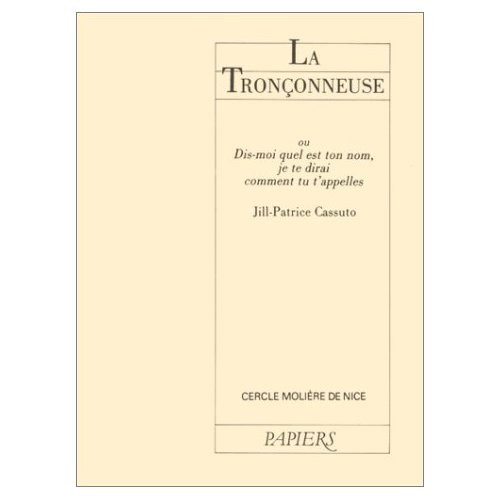 cassuto-jill-patrice-la-tronconneuse-ou-dis-moi-quel-est-ton-nom-je-te-dirai-comment-tu-t-appelles-nice-theatre-de-ni_0