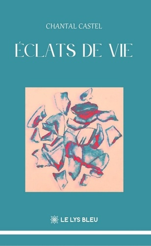 castel-chantal-eclats-de-vie-journal-poetique_0
