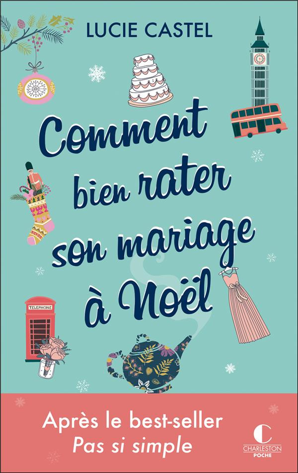 castel-lucie-comment-bien-rater-son-mariage-a-noel_0