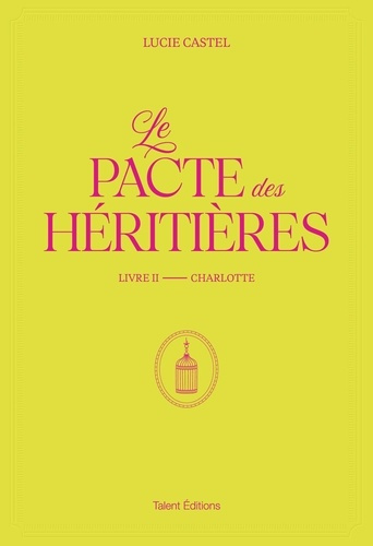 castel-lucie-le-pacte-des-heritieres-livre-2-charlotte_0