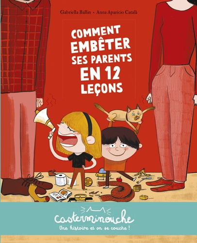 casterminouche-comment-embeter-ses-parents-en-12-lecons_0