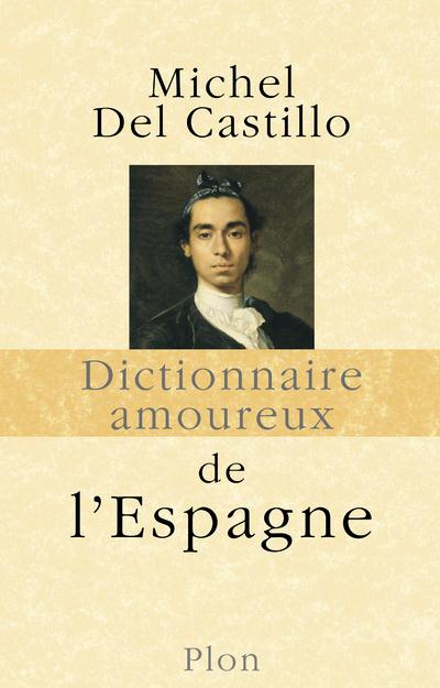 castillo-michel-del-3b-dubreuil-catherine-dictionnaire-amoureux-de-l-espagne_0