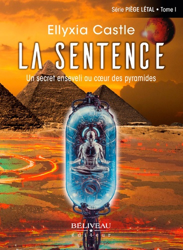 castle-ellyxia-la-sentence-un-secret-enseveli-au-coeur-des-pyramides-piege-letal-tome-1_0