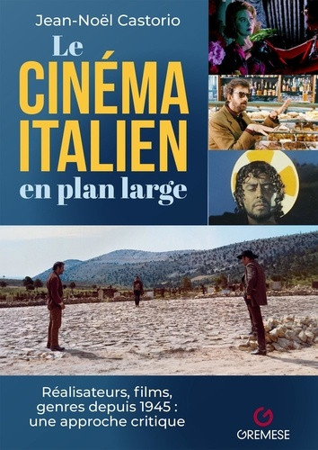 castorio-jean-noel-le-cinema-italien-en-plan-large-realisateurs-films-genres-depuis-1945-une-approche-critique_0