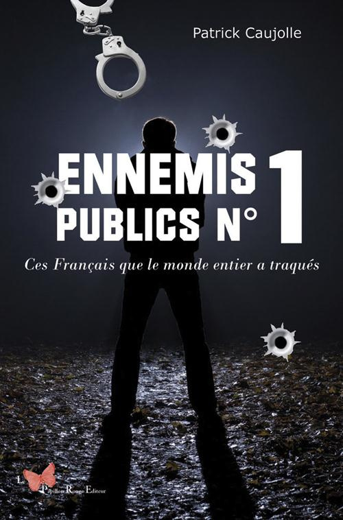 caujolle-patrick-3b-cances-claude-ennemis-publics-n-1-ces-francais-que-le-monde-entier-a-traques_0