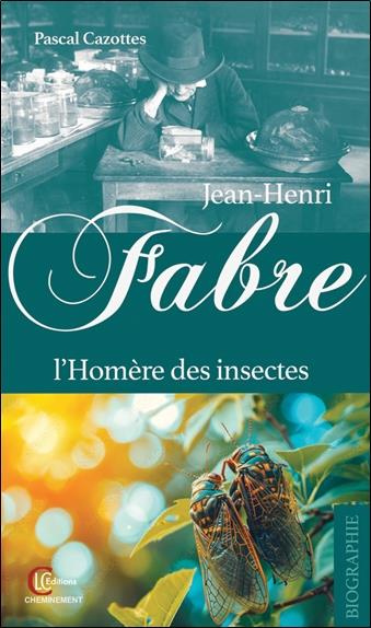 cazottes-pascal-jean-henri-fabre-l-homere-des-insectes_0