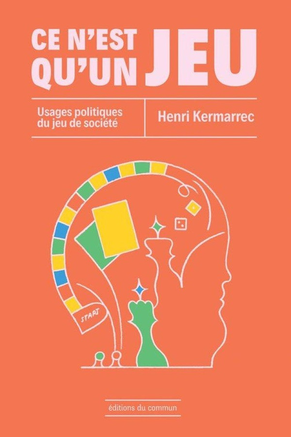ce-n-est-qu-un-jeu-usages-politiques-du-jeu-de-societe_0