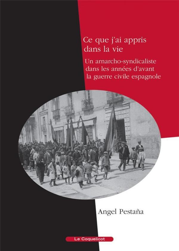 ce-que-j-ai-appris-dans-la-vie-un-anarcho-syndicaliste-dans-les-annees-d-avant-la-guerre-civile-es_0