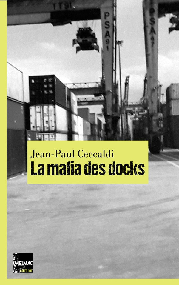 ceccaldi-jean-paul-la-mafia-des-docks_0