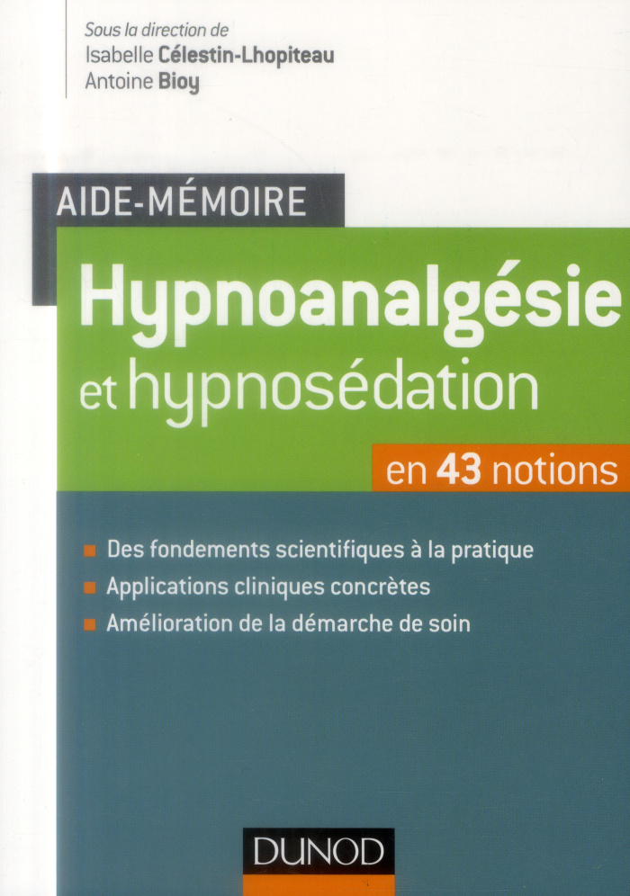 celestin-lhopiteau-isabelle-3b-bioy-antoine-hypnoanalgesie-et-hypnosedation-en-43-notions_0