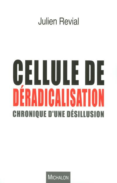 cellule-de-deradicalisation-chronique-d-une-desillusion_0
