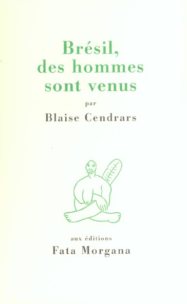 cendrars-blaise-bresil-des-hommes-sont-venus_0