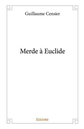 censier-guillaume-merde-a-euclide_0