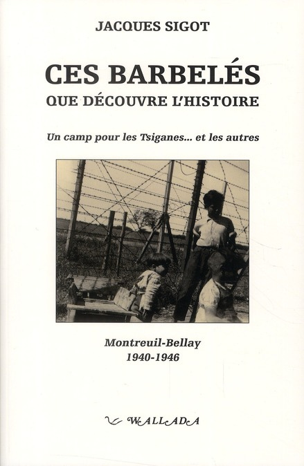 ces-barbeles-que-decouvre-l-histoire-un-camp-pour-les-tsiganes-et-les-autres-montreuil-bellay-1_0