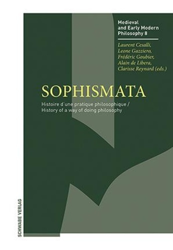 cesalli-laurent-gazziero-leone-goubier-frederi-sophismata-histoire-d-une-pratique-philosophique-history-of-a-way-of-doing-philosophy_0