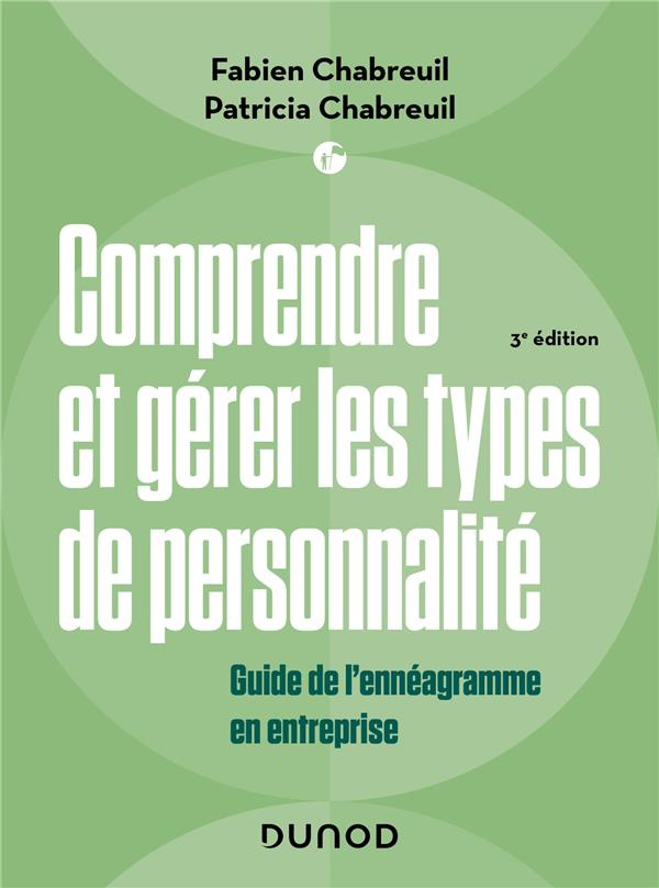 chabreuil-fabien-3b-chabreuil-patricia-comprendre-et-gerer-les-types-de-personnalite-guide-de-l-enneagramme-en-entreprise-3e-edition_0