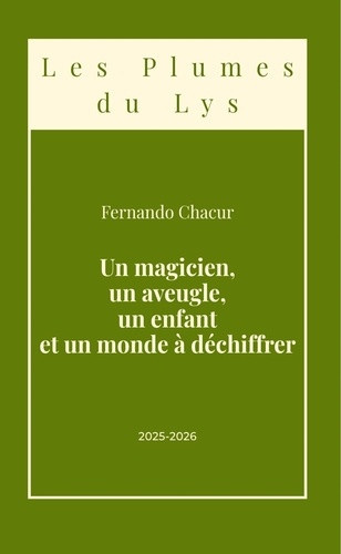 chacur-fernando-un-magicien-un-aveugle-un-enfant-et-un-monde-a-dechiffrer_0