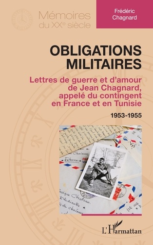 chagnard-frederic-obligations-militaires-lettres-de-guerre-et-d-amour-de-jean-chagnard-appele-du-contingent-en-fran_0