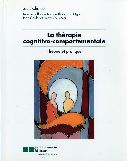 chaloult-louis-3b-cousineau-pierre-3b-ngo-thanh-lan-la-therapie-cognitivo-comportementale-theorie-et-pratique_0