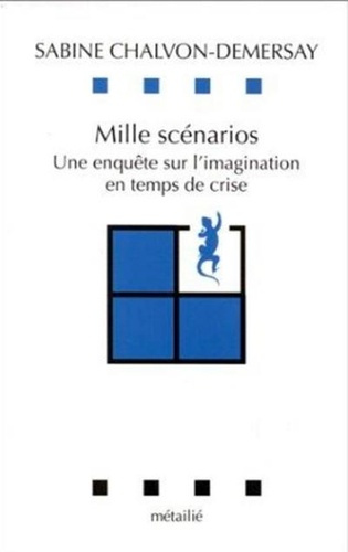 chalvon-demersay-sabine-mille-scenarios-une-enquete-sur-l-imagination-en-temps-de-crise_0