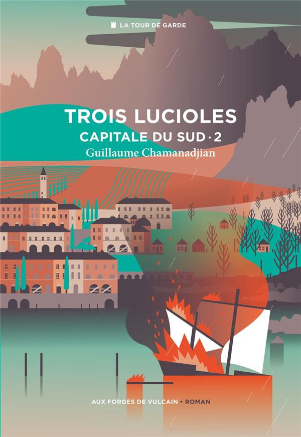 chamanadjian-guillaume-cycle-de-la-la-tour-de-garde-capitale-du-sud-tome-2-trois-lucioles_0