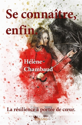 chambaud-helene-se-connaitre-enfin-la-resilience-a-portee-de-coeur_0