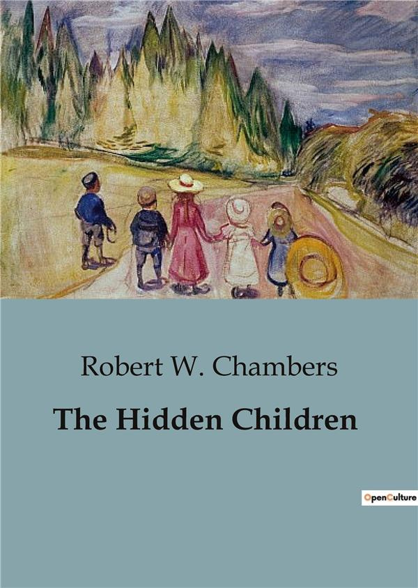 chambers-robert-w-the-hidden-children_0