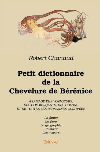 chanaud-robert-petit-dictionnaire-de-la-chevelure-de-berenice-la-faune-la-flore-la-geographie-l-histoire-les-moeur_0
