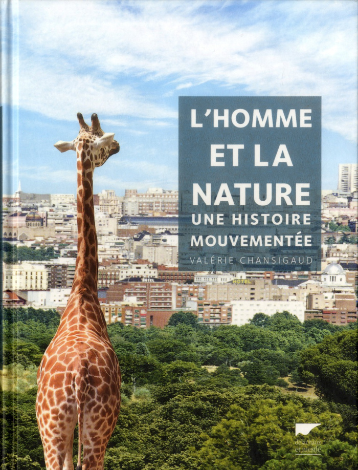 chansigaud-valerie-l-homme-et-la-nature-une-histoire-mouvementee_0