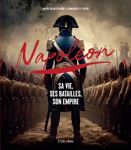 chanteranne-david-papot-emmanuelle-napoleon-sa-vie-ses-batailles-son-empire_0