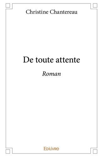 chantereau-christine-de-toute-attente-roman_0