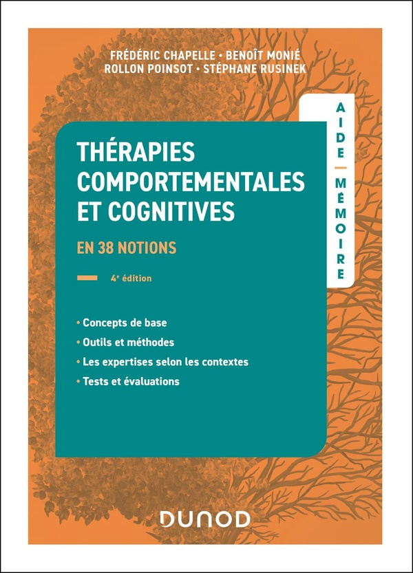 chapelle-frederic-3b-monie-benoit-3b-poinsot-rollon-aide-memoire-therapies-comportementales-et-cognitives-en-40-notions-en-40-notions_0
